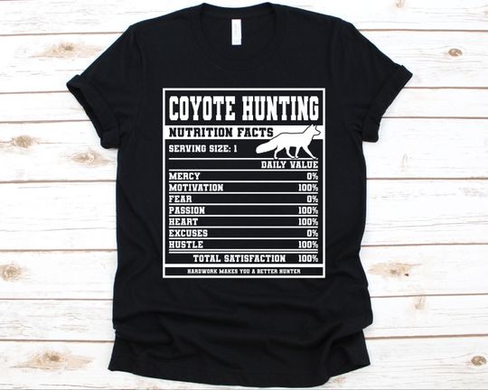 Coyote Hunting Nutrition Facts Shirt, Gift For Hunting Lover, Hunters, Coyote Hunting Design