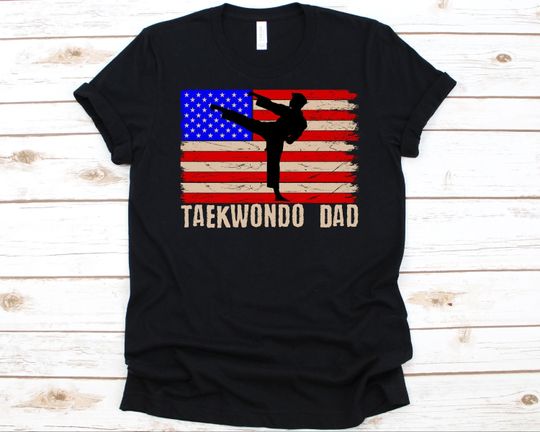 Taekwondo Dad Shirt, Gift For Taekwondo Fighters, Karate, Korean Martial Arts, Black Belter, Patriotic Dad, American Flag, Father's Day