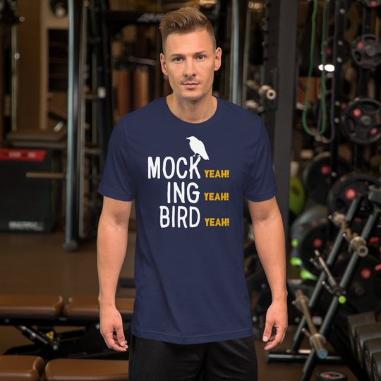 Mock Yeah! Ing Yeah! Bird Yeah! Mockingbird T-Shirt