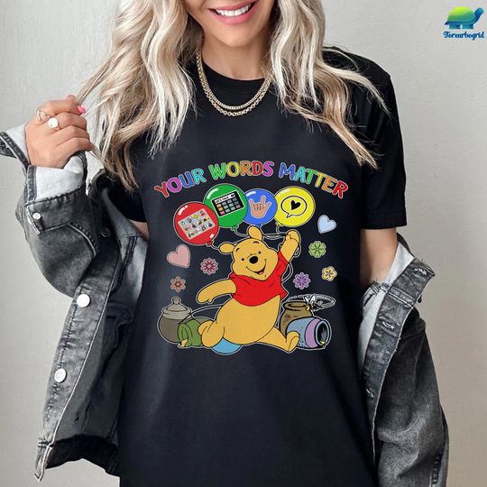Your Words Matter Shirt, Pooh Bear Speech Therapy Shirt