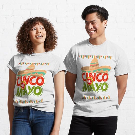 Copy of Cinco De Mayo Classic T-Shirt