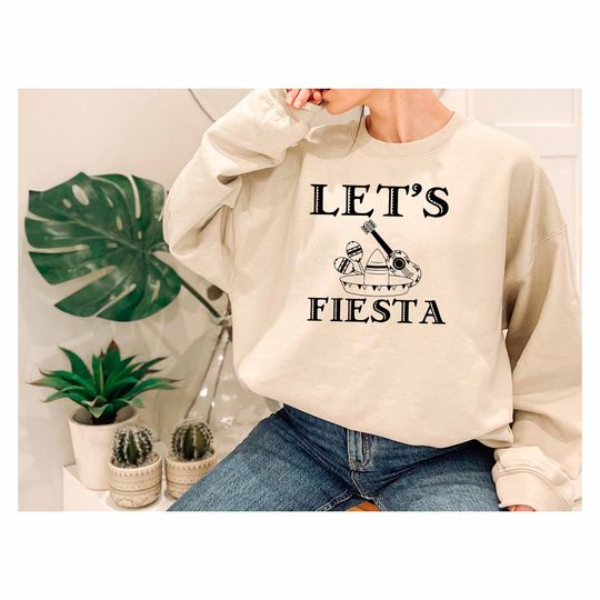 Let's Fiesta Sweatshirt, Cinco De Mayo Sweatshirt