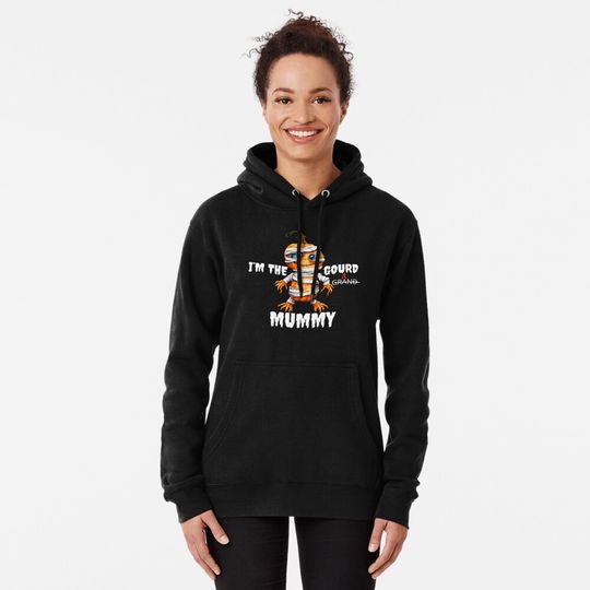 I'm the Grand Mummy- Funny Cute Pun for Thanksgiving and Halloween Pullover Hoodie