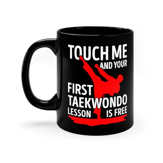 Taekwondo Mug / Funny Taekwondo Teacher Gift Idea For Him & Her / Martial Arts Coffee Cup / Taekwondo Mom Present
