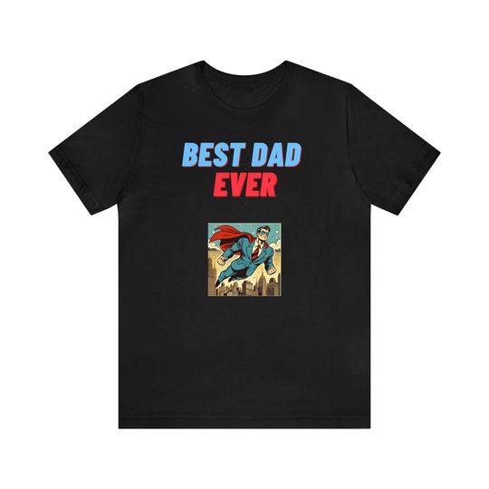 Best Dad Ever T-Shirt | Vintage Superhero Dad Tee