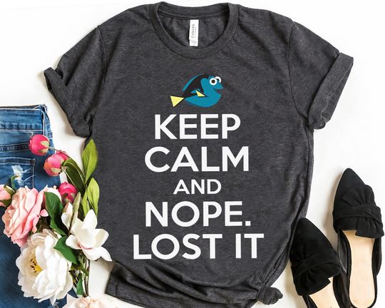 Finding Dory Keep Calm Nope Lost It Graphic Shirt