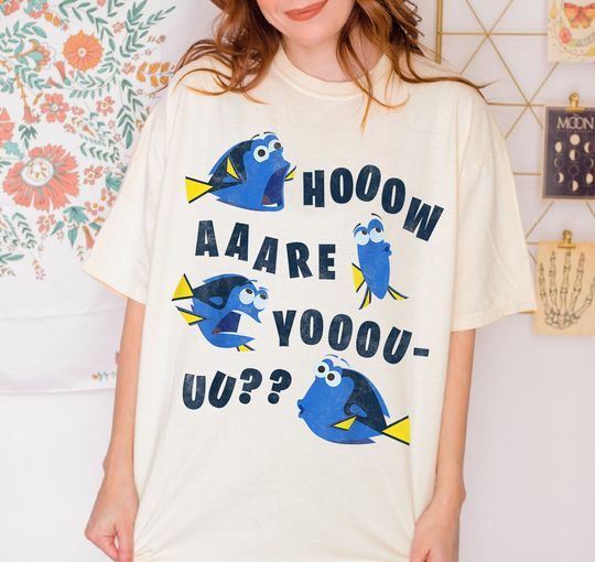 Funny How Are You Dory Finding Nemo Shirt