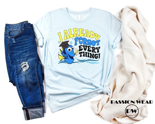 Finding Nemo Graduation Shirt, Dory I Almost Forget Everything Shirt