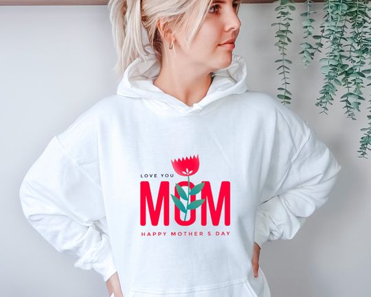 Mother's Day Hoodie| Mother's day Gift