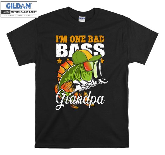 I'm One Bad Bass Grandpa Fishing T-shirt