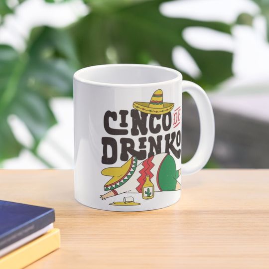 CINCO DE MAYO DRINKO Coffee Mug