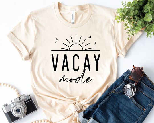 Vacay Mode Shirt, Vacation Shirt, Summer Shirt