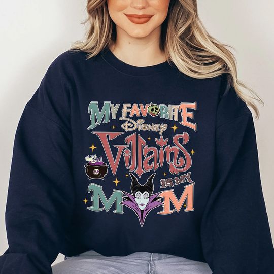 My Favorite Villains Is My Mom Sweatshirt | Disneyland Mother's Day Sweatshirt
