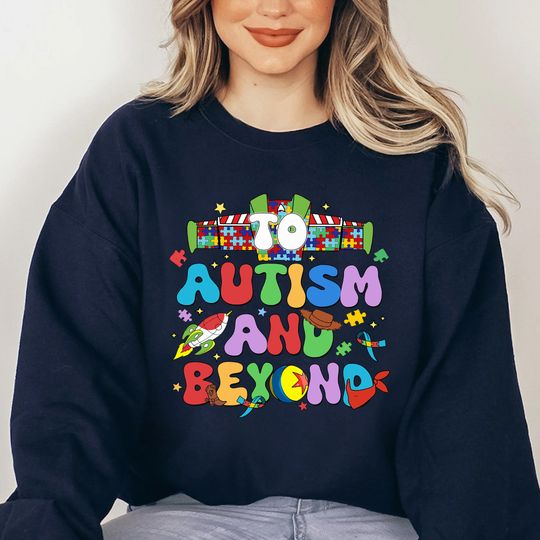 Disney Buzz Lightyear and Woody To Autism and Beyond Sweatshirt