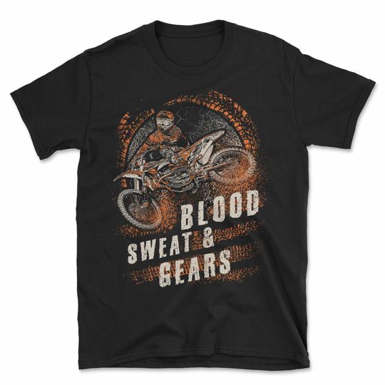 Blood Sweat And Gears T-Shirt | Distressed Motocross Motorbike Motox Dirt Bike