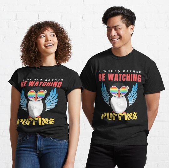 i'd rather be watching puffins Classic T-Shirt