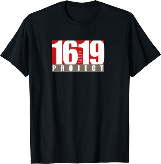 Tired Since 1619 T-Shirt