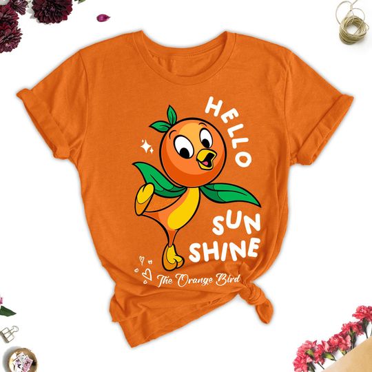 Hello Sunshine Bird Orange T-Shirt, Magic Kingdom