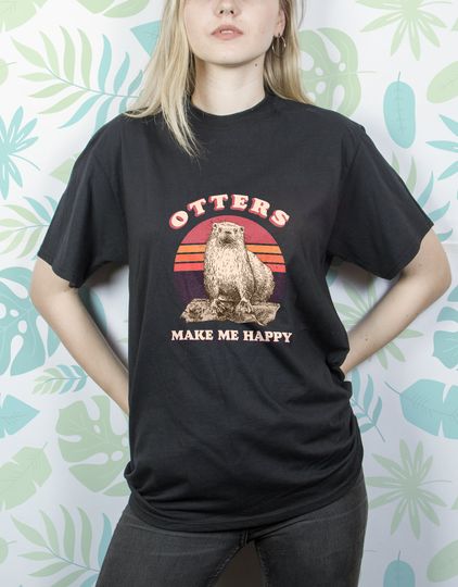 Otters Shirt, Funny Animal Otter That Says Otters Make Me Happy Shirt