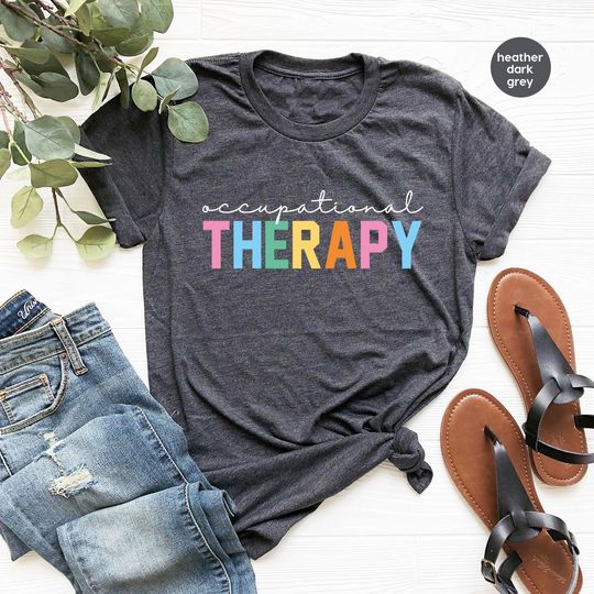 Occupational Therapy Tshirt, Occupational Therapist