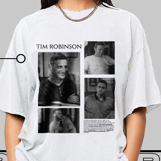 Tim Robinson T-Shirt, Gift for Men and Women