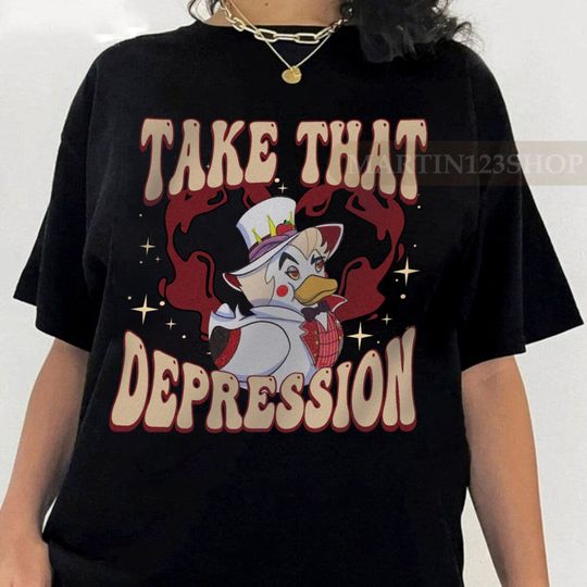 Take That Depression Duck Shirt, Hazbin Hotel Shirt, Lucifer Shirt
