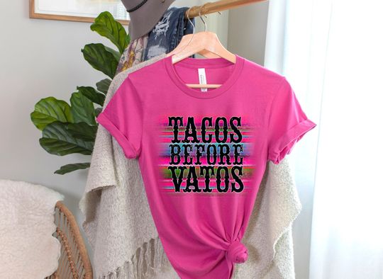 Tacos before Vatos Shirt, Tacos and Tequila Shirt, Cinco De Mayo Shirt