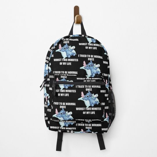 I Tried To Be Normal Once Worst Two Minutes Of My Life Stitch Backpack