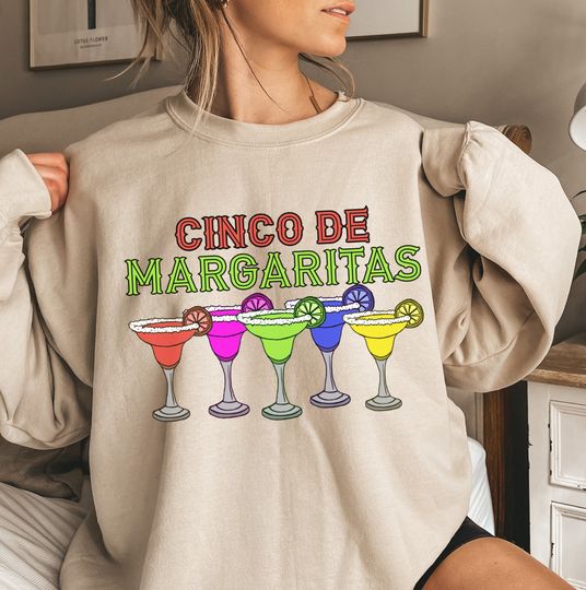 Cinco De Mayo Sweatshirt, Funny Margaritas Sweatshirt