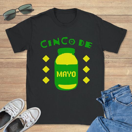 Cinco De Mayo Graphic Tee Shirt, Funny Shirt