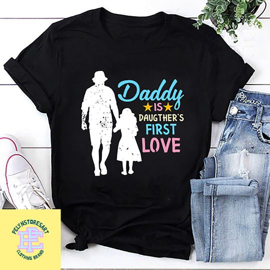 Daddy Is Daughters First Love T-Shirt, Fathers Day Shirt, Daddy Vintage Shirt