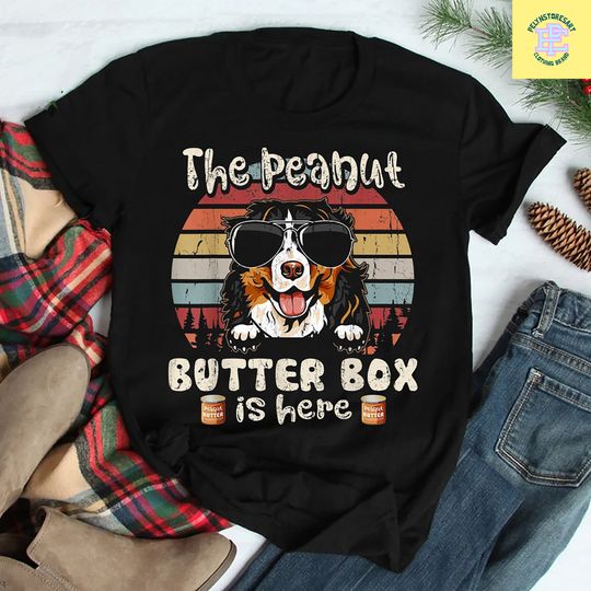 The Peanut Butter Box Is Here T-Shirt, Funny Dog Shirt, Dog Lover Vintage Shirt