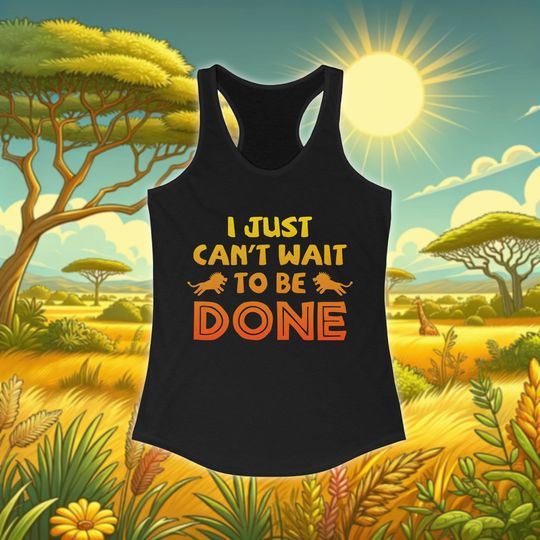 I Just Can't Wait To Be Done 10-Miler Race Women's Ladies Ideal Racerback Tank