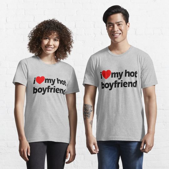 I Love My Hot Boyfriend Red I Love My Hot Boyfriend Gear Essential T-Shirt