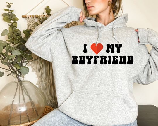 I Love My Boyfriend Hoodie, T-Shirt, Valentine  Day Sweatshirt, I Love My Boyfriend Shirt