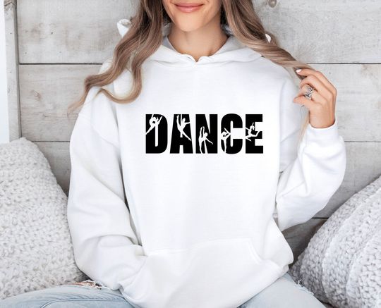 Dance Hoodie, Dancer Hoodie, Gift For Dancer, Dance Lover Gift, Dance Teacher Gift, Funny Dance Hoodie, Cute Dance Top, Womens Dance Hoodie