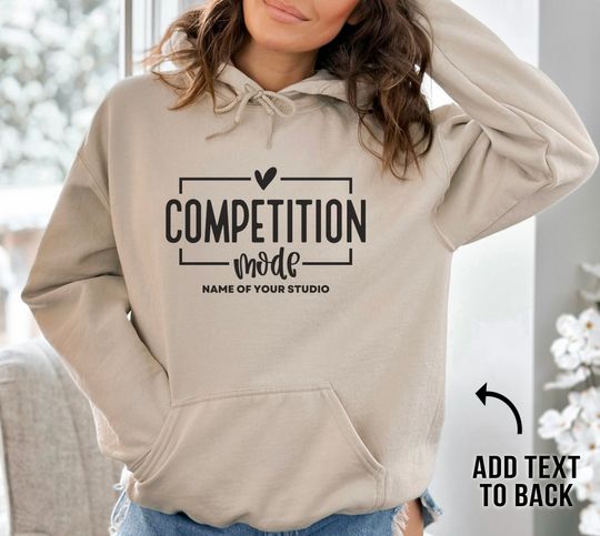 Dance Competition Sweatshirt Dance Mom Shirt Dance Comp Sweater Cheer Competition Shirt Cheer Mom tshirt or Hoodie Custom Competition Mode