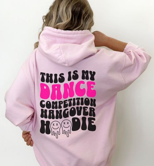 Dance Hangover Hoodie Dance Team Gifts Funny Dance Mom Gift Dance Teacher Gift for Dancer Competition Hooded Dance Sister Gift