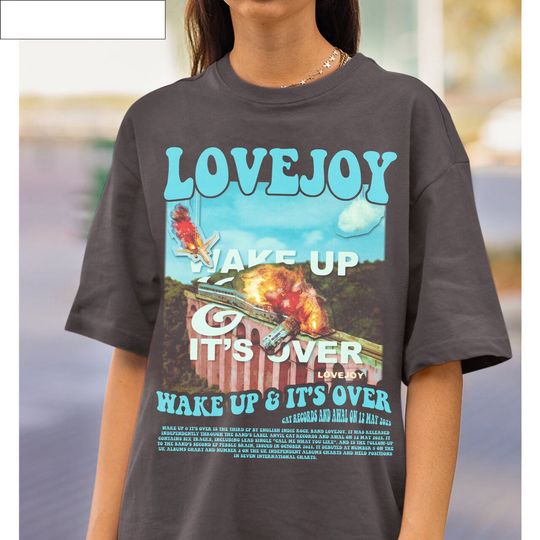 Lovejoy Wake up and it's over, Lovejoy Fan ,Lovejoy Tour Shirt, Lovejoy Tour Concert, The Lazy Cat Gift for men women unisex t-shirt