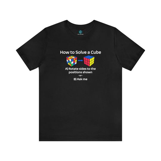 How to Solve a Cube - Rubik's Cube Shirt (Adult Sizes) - Soft Cotton T-Shirt, Fun Gift, Multiple Colors Available
