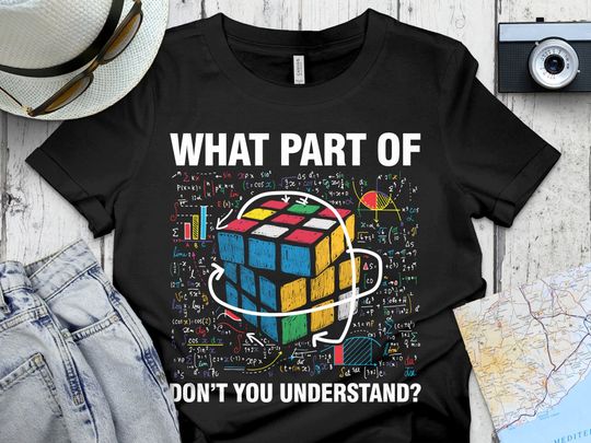Rubiks Cube Costume Gifts, Rubik's Solve Lover Birthday Present Shirts, What Part Of Don't You Understand Funny Speed Cubing Math T-Shirt