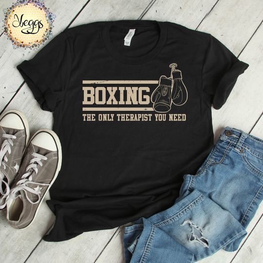Boxing Shirt, Only Therapist You Need, Boxer, MMA Fighter Tshirt, Gym Shirt, Martial Arts, Funny Boxing Gifts, Gym Gifts, Gym T Shirt