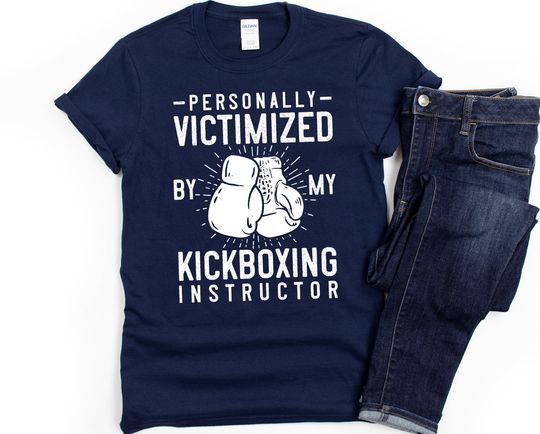 Kickboxing Class Shirt / Kickboxing Shirt / Fighter / Personally Victimized by Instructor / Funny Kickboxing Short-Sleeve Unisex T-Shirt