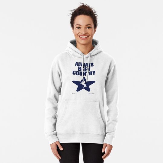 Always Been Country Cowboy Carter Beyonce Pullover Hoodie