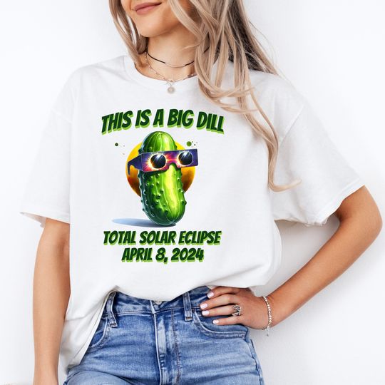 Funny Solar Eclipse 2024 T-Shirt Pickle Pun Big Dill Shirt