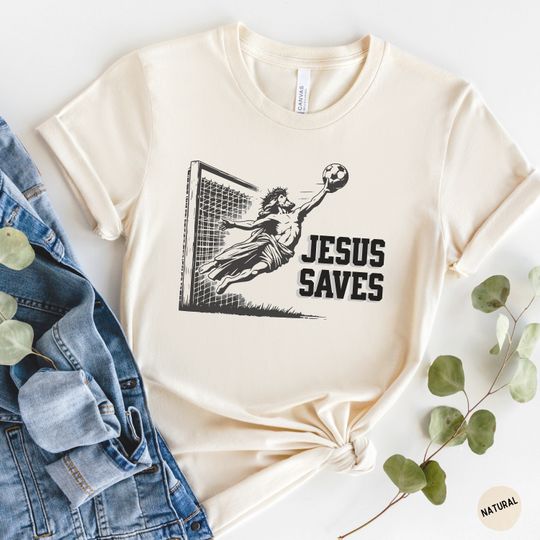 Jesus Saves Soccer Player Gift, Funny Jesus Shirt For Soccer Enthusiast, Christian Soccer Goalie Tshirt, Love Soccer Love Jesus Tee