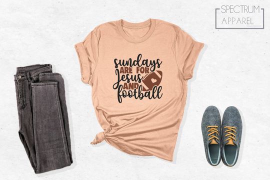 Sunday's Are For Jesus And Football Christian Shirts, Football T-Shirts, Football Lover Tee, Football Player Gifts, Soccer Mom, Sport Shirts