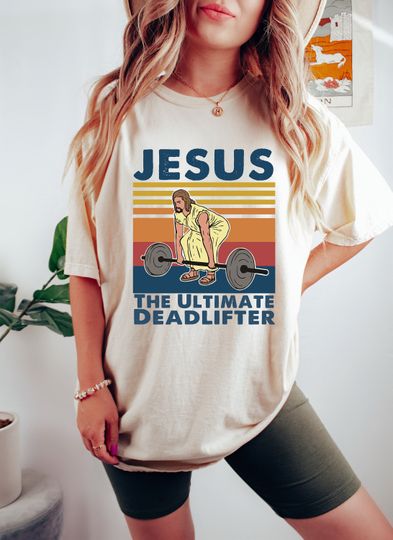 Jesus The Ultimate Deadlifter Shirts,Religious Faith Gym Tshirt,Funny Gym Shirt,Gift For Gym Buddy,Deadlifter Shirt,Gym Shirt,Deadlift Shirt