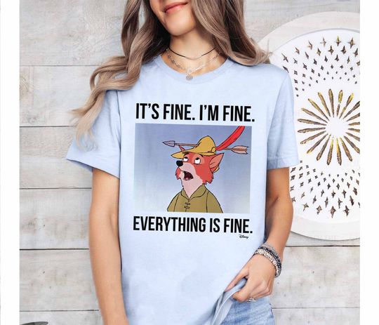 Funny Everything Is Fine Robin Hood Shirt, Robin Hood Disney Shirt