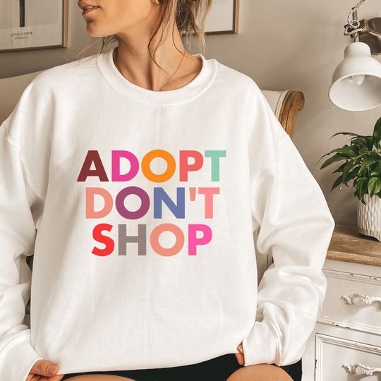 Adopt Dont Shop Sweatshirt, Rescue Dog Mom Sweatshirt